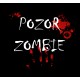 Pozor zombie