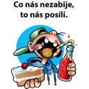 Co nás nezabije