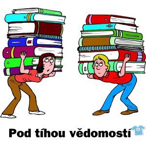 Pod tíhou vědomostí